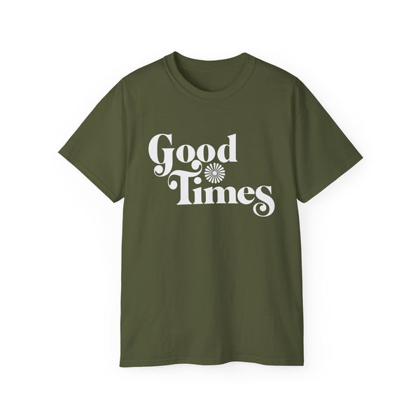 Good Times T Shirt (Heavyweight)
