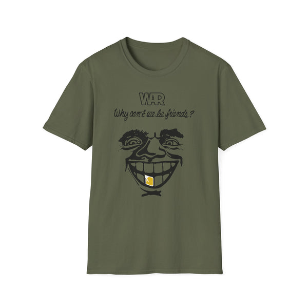 War Why Can't We Be Friends T Shirt (Lightweight) | SoulTees.co.uk