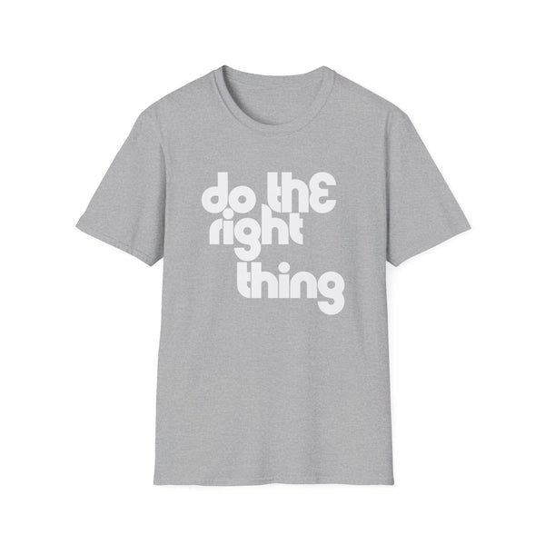 Do The Right Thing T Shirt (Lightweight) | SoulTees.co.uk
