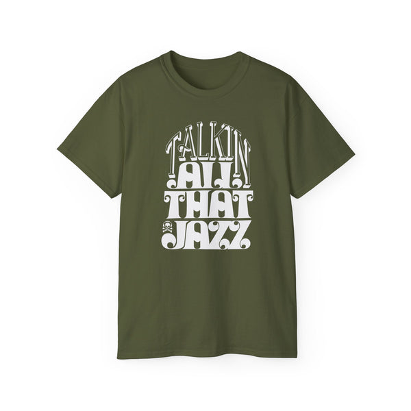 Talking All That Jazz T Shirt (Heavyweight)