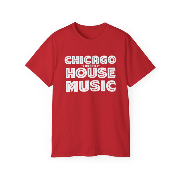 Chicago Created House Music T Shirt (Heavyweight)