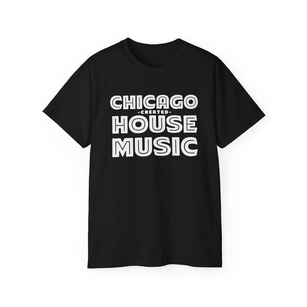 Chicago Created House Music T Shirt (Heavyweight)