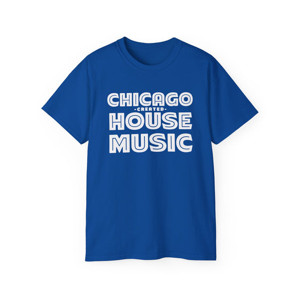 Chicago Created House Music T Shirt (Heavyweight)
