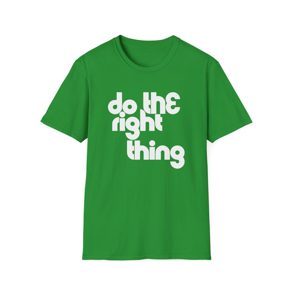 Do The Right Thing T Shirt (Lightweight) | SoulTees.co.uk