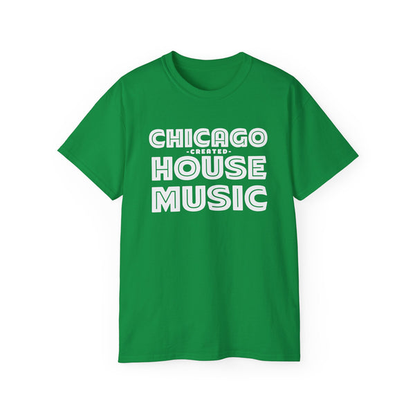 Chicago Created House Music T Shirt (Heavyweight)