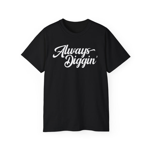 Always Digging The Crates T Shirt (Heavyweight)