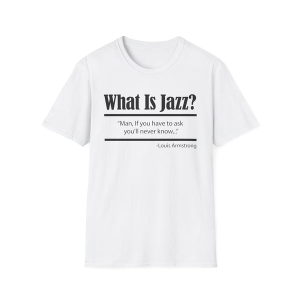 What Is Jazz? T Shirt (Lightweight) | SoulTees.co.uk