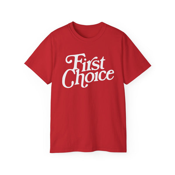 First Choice T Shirt (Heavyweight)
