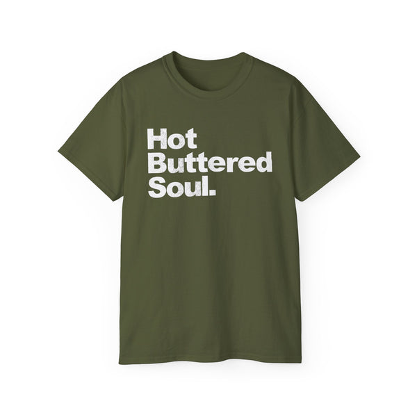 Hot Buttered Soul T Shirt (Heavyweight)