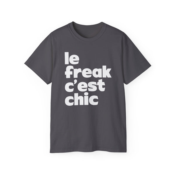 Chic Le Freak Lyrics T Shirt (Heavyweight)