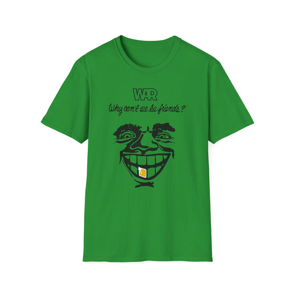 War Why Can't We Be Friends T Shirt (Lightweight) | SoulTees.co.uk