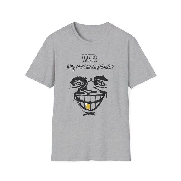 War Why Can't We Be Friends T Shirt (Lightweight) | SoulTees.co.uk