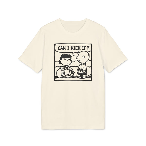Can I Kick It? T Shirt (Premium Organic)