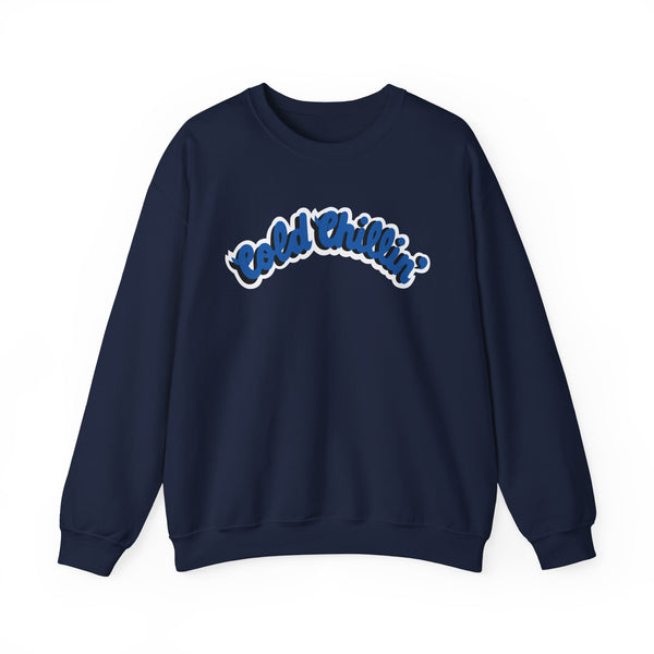 Cold Chillin Sweatshirt