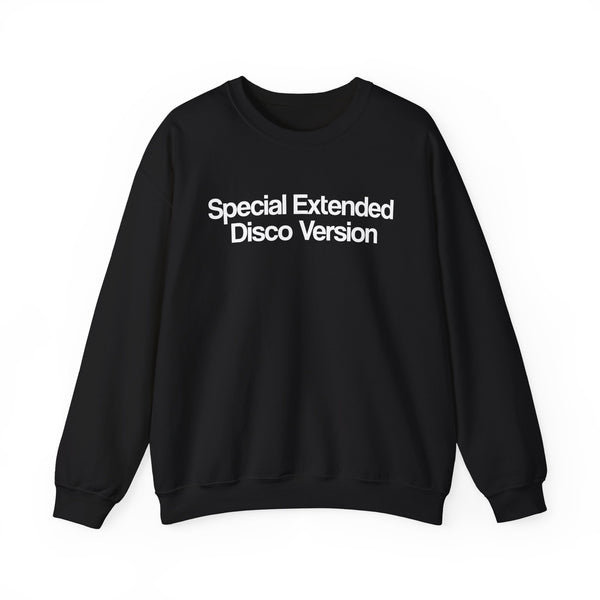 Special Extended Disco Version Sweatshirt