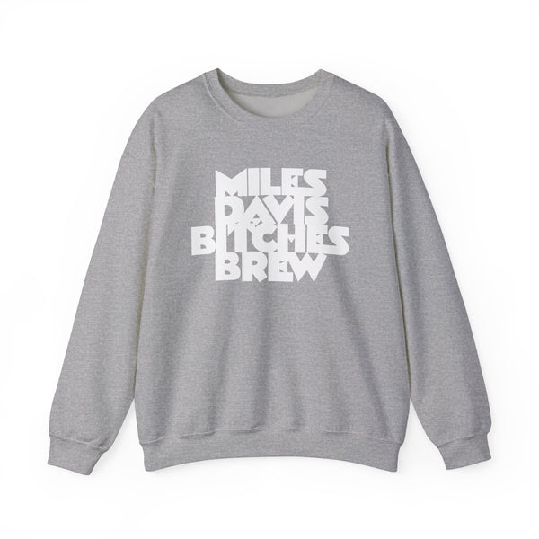 Bitches Brew Sweatshirt