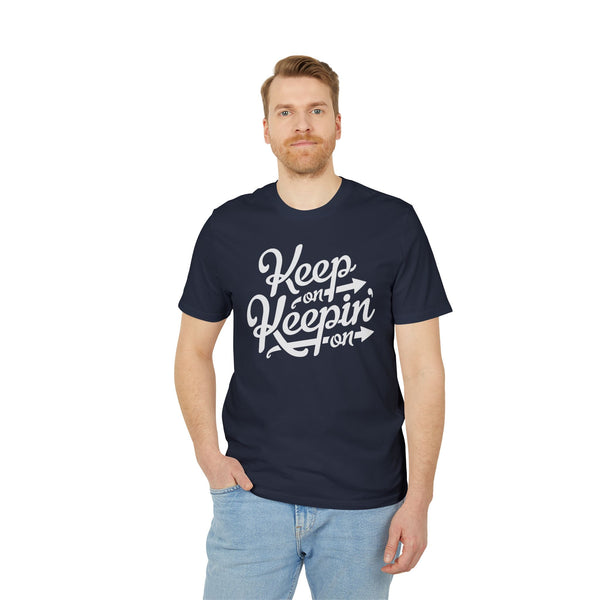 Keep On Keepin' On T Shirt (Premium Organic)