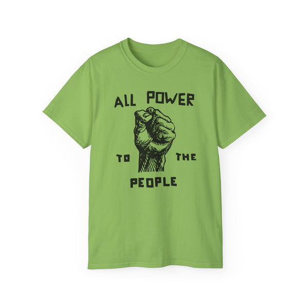 All Power To The People T Shirt Heavyweight