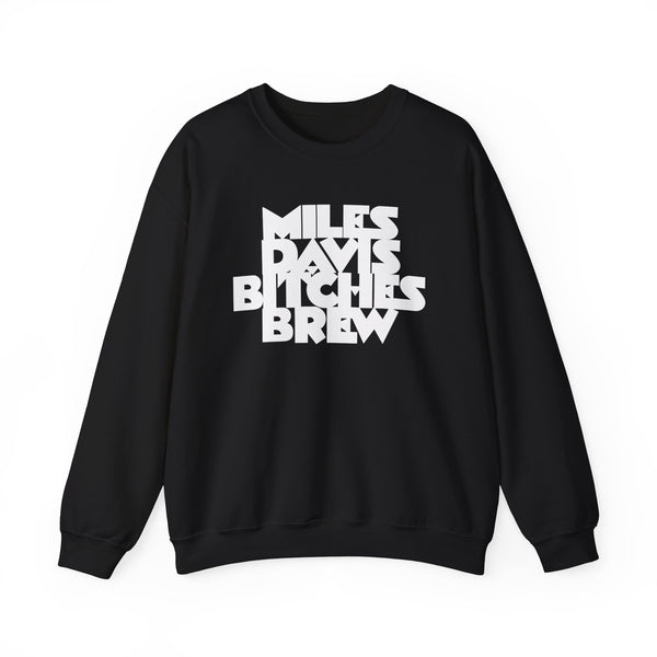 Bitches Brew Sweatshirt