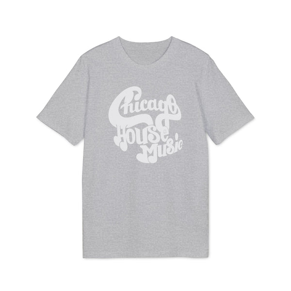 Chicago House Music T Shirt (Premium Organic)