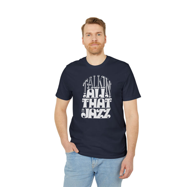 Talking All That Jazz T Shirt (Premium Organic)