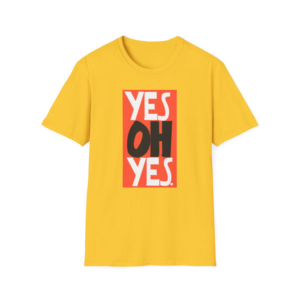 Yes Oh Yes T Shirt Mid Weight | SoulTees.co.uk - SoulTees.co.uk