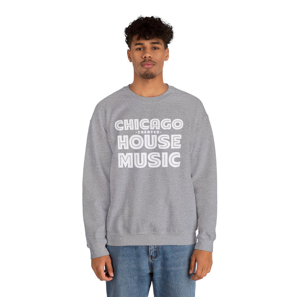 Chicago Created House Music Sweatshirt