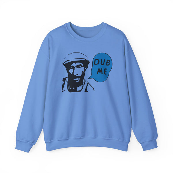 Dub Me Sweatshirt