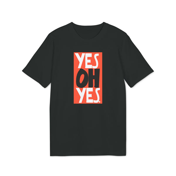Yes Oh Yes T Shirt (2XL) - BLACK FRIDAY - 1 UNIT LEFT ONLY - 40% OFF