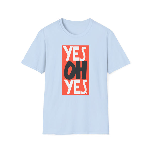 Yes Oh Yes T Shirt Mid Weight | SoulTees.co.uk - SoulTees.co.uk
