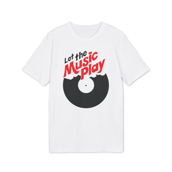 Let The Music Play T Shirt (Premium Organic)