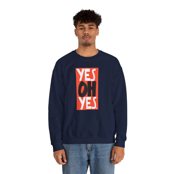 Yes Oh Yes Sweatshirt