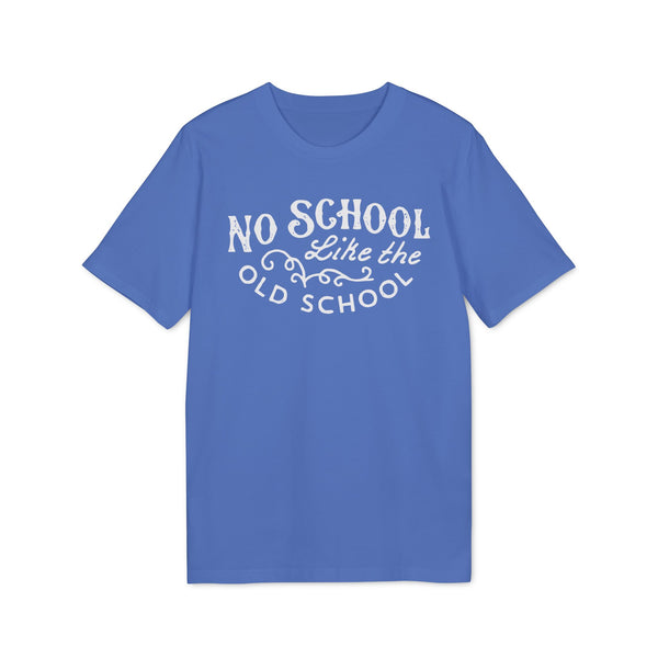 No School Like The Old School T Shirt (Premium Organic)