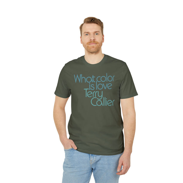 What Color Is Love Terry Callier T Shirt (Premium Organic)