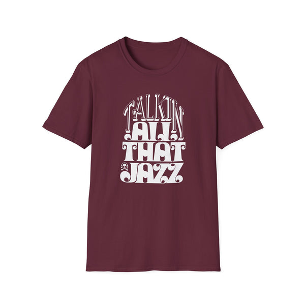 Talking All That Jazz T Shirt Mid Weight | SoulTees.co.uk - SoulTees.co.uk