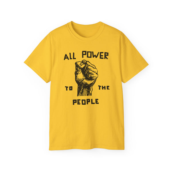 All Power To The People T Shirt Heavyweight