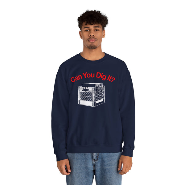 Can You Dig It Sweatshirt