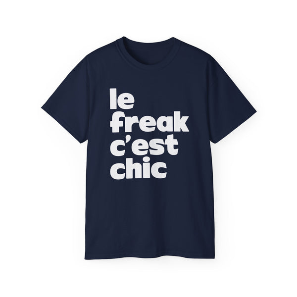 Chic Le Freak Lyrics T Shirt Heavyweight