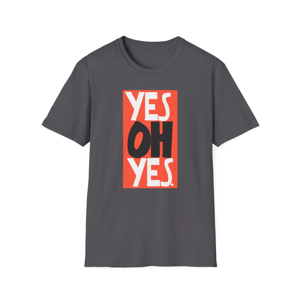 Yes Oh Yes T Shirt Mid Weight | SoulTees.co.uk - SoulTees.co.uk