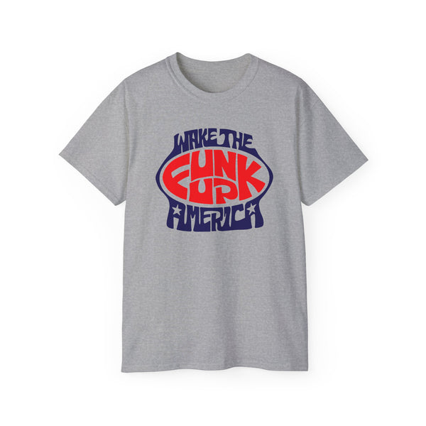 Wake The Funk Up T Shirt (Heavyweight)