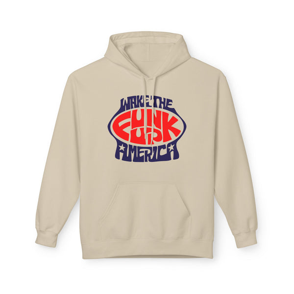 Wake The Funk Up Hoody