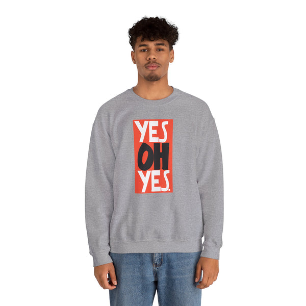 Yes Oh Yes Sweatshirt