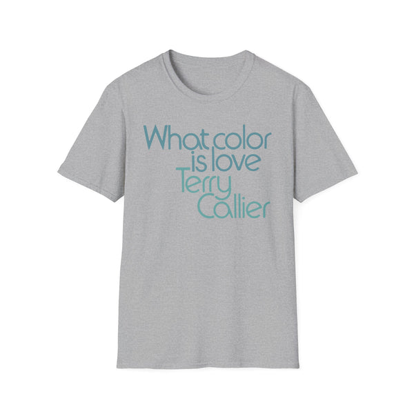 What Color Is Love Terry Callier T Shirt Mid Weight | SoulTees.co.uk - SoulTees.co.uk