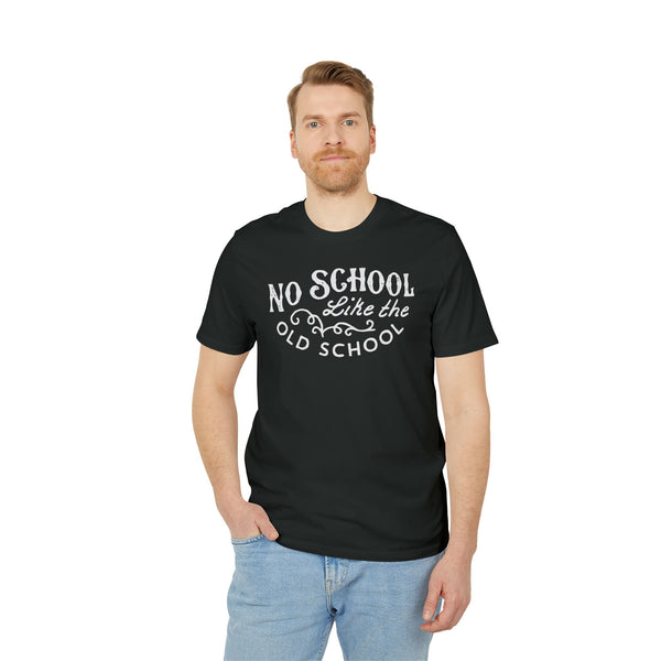 No School Like The Old School T Shirt (Premium Organic)