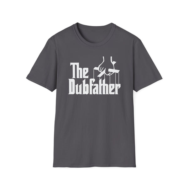 The Dubfather T Shirt Mid Weight | SoulTees.co.uk