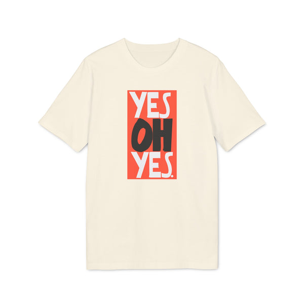 Yes Oh Yes T Shirt (Premium Organic)