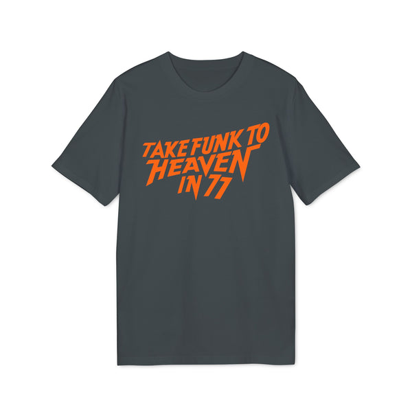 Parliament "Take Funk To Heaven" T Shirt (Premium Organic)