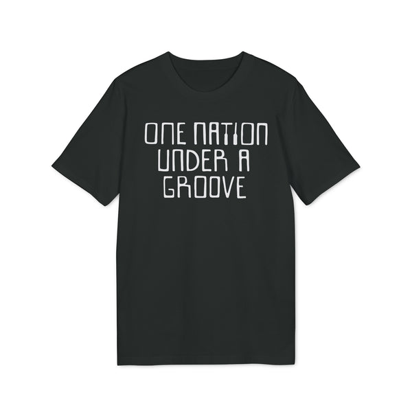 One Nation Under A Groove T Shirt (Premium Organic)