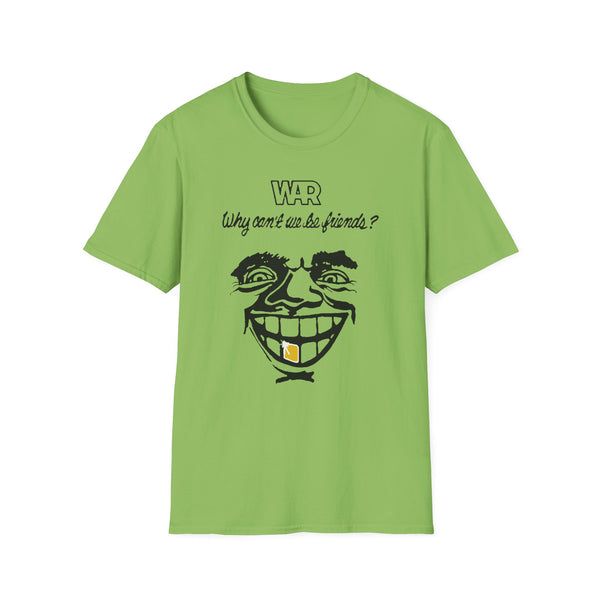 War Why Can't We Be Friends T Shirt Standard Weight | SoulTees.co.uk