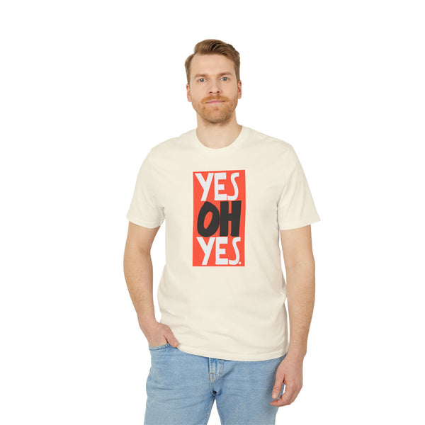 Yes Oh Yes T Shirt (Premium Organic)